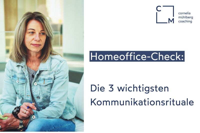 Kommunikationsrituale Links auf dem Bild ist eine Person sitzend und in die Kamera lächelnd abgebildet. Rechts daneben ist der Text "Homeoffice Checks" und "Die 3 wichtigsten Kommunikationsrituale" geschrieben.